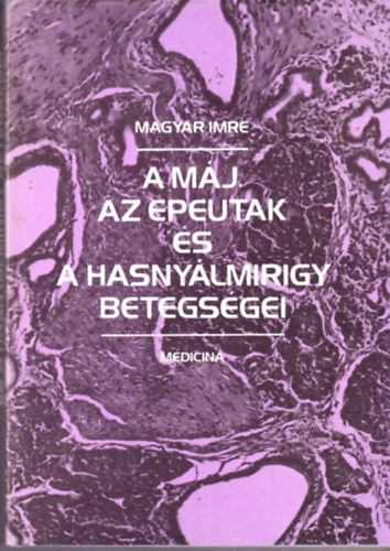 A m�j, az epeutak �s a hasny�lmirigy betegs�gei