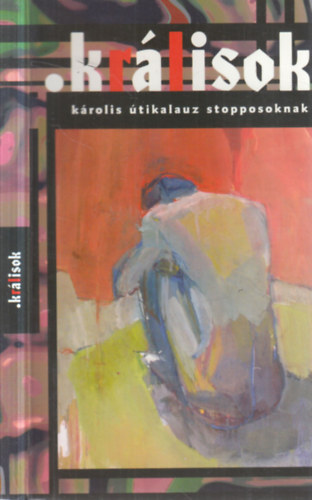 Kr�lisok. k�rolis �tikalauz stopposoknak.