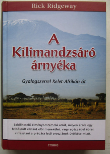 A Kilimandzsr rnyka (Gyalogszerrel Kelet-Afrikn t)