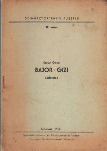 Bajor Gizi ( Adatt�r ) - Sz�nh�zt�rt�neti f�zetek 22. sz�m