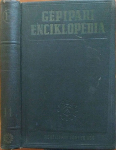 G�pipari enciklop�dia - �t�dik r�sz - G�pgy�rak tervez�se �s a g�pgy�rt�s megszervez�se - 14. k�tet