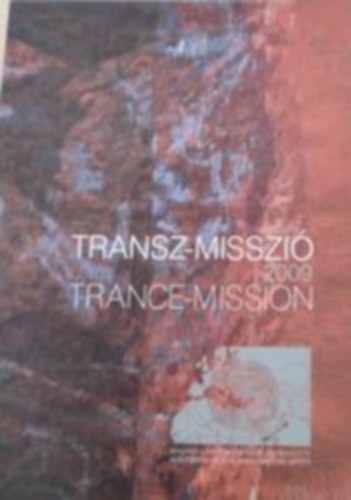 Transz-misszi 2009 / Transz-mission