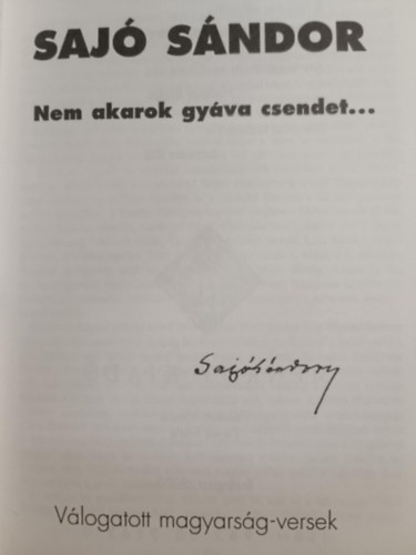 Nem akarok gyva csendet...(Vlogatott magyarsg-versek)