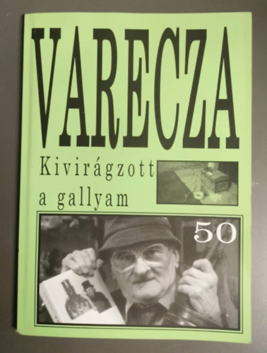Kivir�gzott a gallyam - Dedik�lt