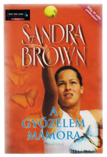 Sandra Brown - A gyzelem mmora / Ketten egyedl