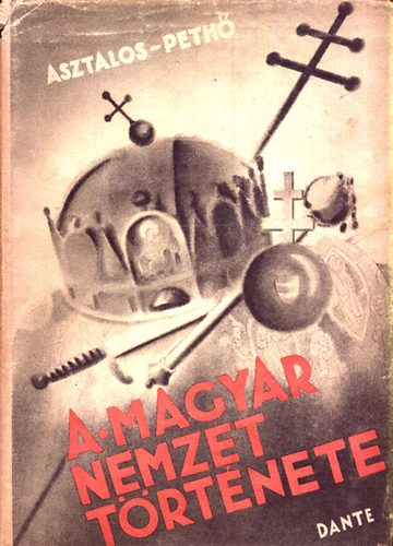 A magyar nemzet trtnete sidktl napjainkig