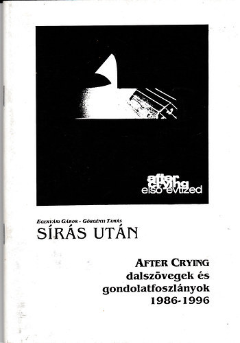 Srs utn - After Crying (dalszvegek s gondolatfoszlnyok 1986-1996)