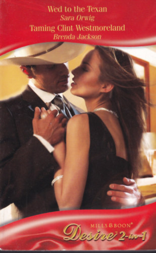Brenda Jackson Sara Orwig - Wed to the Texan - Taming Clint Westmoreland