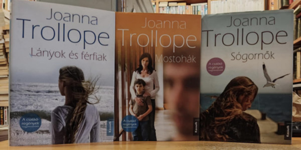 3 db Joanna Trollope: Lnyok s frfiak + Mostohk + Sgornk