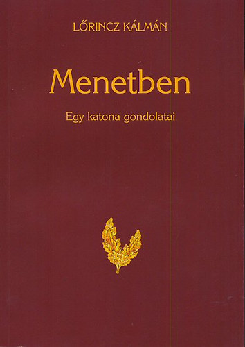 Menetben - Egy katona gondolatai