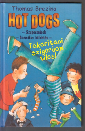 Hot Dogs 3.- Takartani szigoran tilos!
