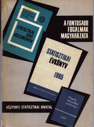 A fontosabb fogalmak magyar�zata (K�zponti Statisztikai Hivatal)