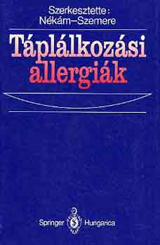 Nek�m; Szemere  (szerk.) - T�pl�lkoz�si allergi�k