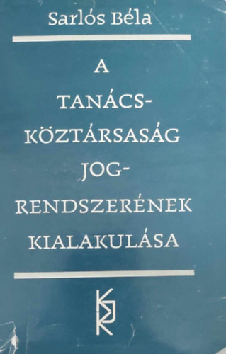 A Tancskztrsasg jogrendszernek kialakulsa