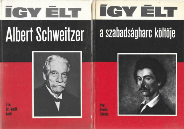 2 db �gy �lt k�nyv, ...Albert Schweitzer, ...a szabads�gharc k�lt�je