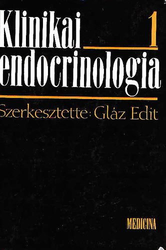 Gl�z Edit  (szerk.) - Klinikai endocrinologia I-II.