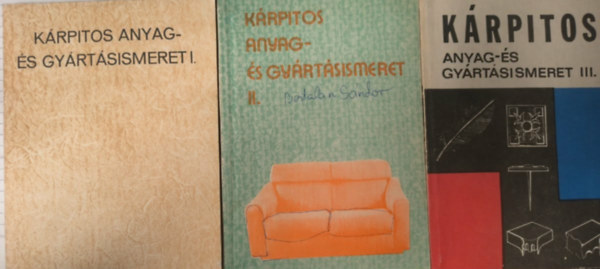 B�lint Oszk�r-Lajos J�nos - K�rpitos anyag - �s gy�rt�sismeret I-III
