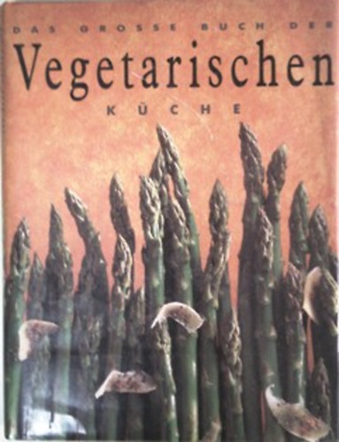 Das Grosse Buch der Vegetarischen Kche