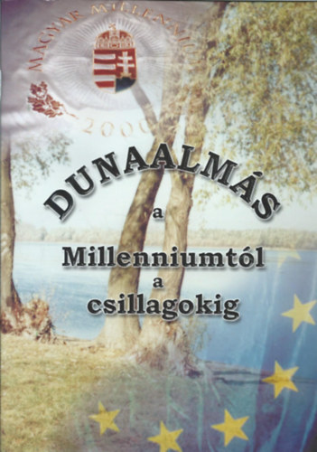 Haffnern Dobos Szilvia - Dunaalms a millenniumtl a csillagokig