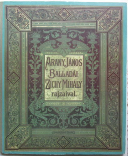 Arany Jnos balladi Zichy Mihly rajzaival - Fac-simile kiads!