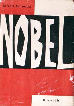 Nobel (Egy feltal�l� �letreg�nye)