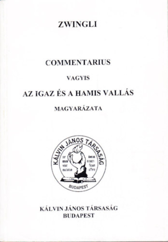 Commentarius vagyis az igaz s a hamis valls magyarzata