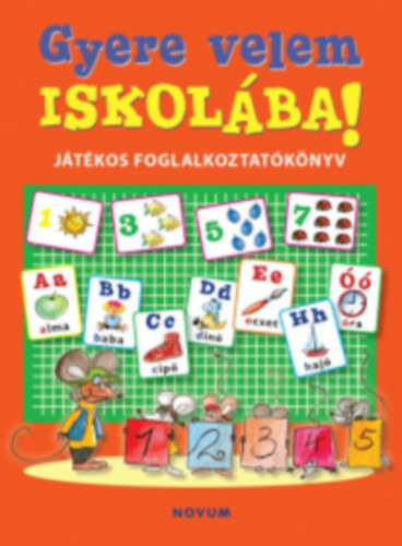 Gyere velem iskolba! - Jtkos foglalkoztatknyv