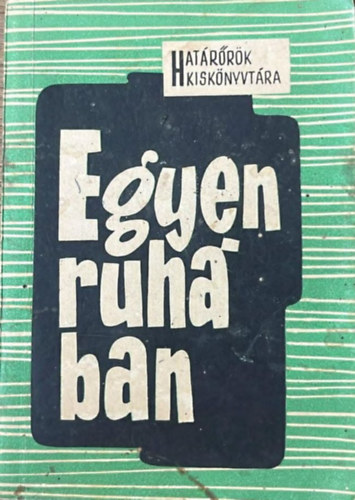 Sz�nt� G�bor - Egyenruh�ban