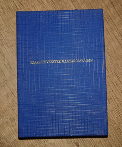 Szakszervezetek Magyarorsz�gon