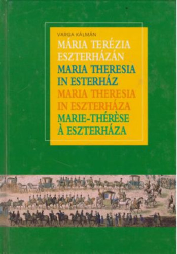 Mria Terzia Eszterhzn (nmet-angol-francia is)