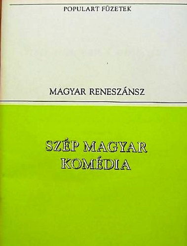 Szp magyar komdia (Gyarmati Balassa Blintnak)