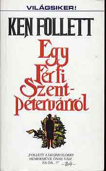 Ken Follett - Egy frfi Szentptervrrl