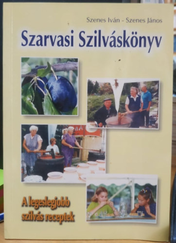 Szarvasi Szilvsknyv: A legeslegjobb szilvs receptek (Magnkiads)