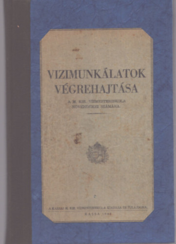 Vzimunklatok vgrehajtsa - A M. Kir. Vzmesteriskola nvendkei szmra (1942)
