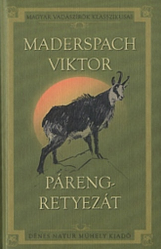 Preng-Retyezt (Vadszataim a Dli-Krptokban)