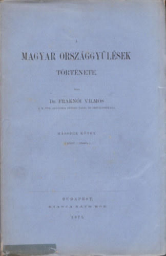 A magyar orszggylsek trtnete II. (1537-1545.)