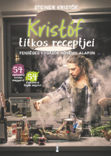 Steiner Kristóf - Kristóf titkos receptjei