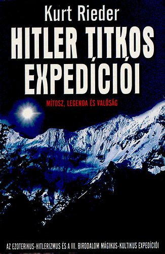 Kurt Reider - Hitler titkos expedcii