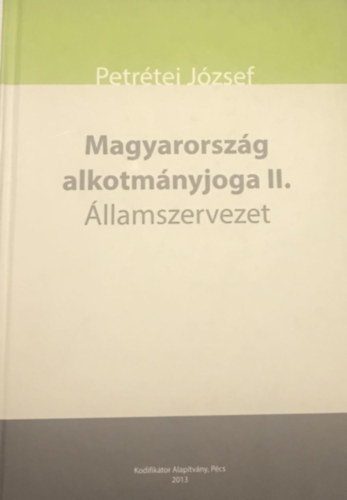 Magyarorszg alkotmnyjoga II. - llamszervezet