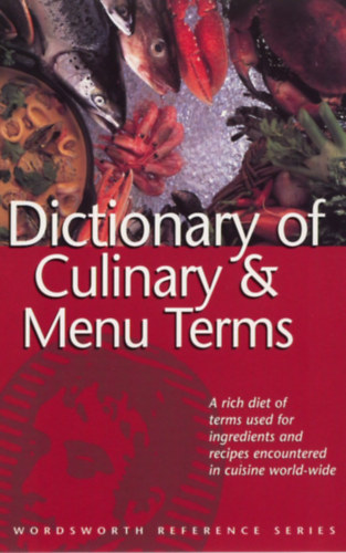 The Wordsworth Dictionary of Culinary & Menu Terms