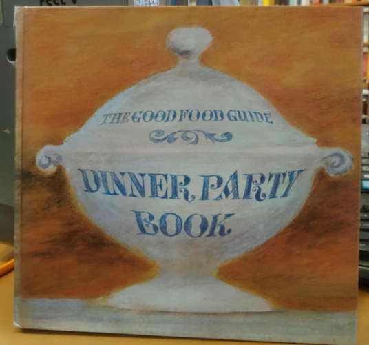 The Good Food Guide Dinner Party Book
