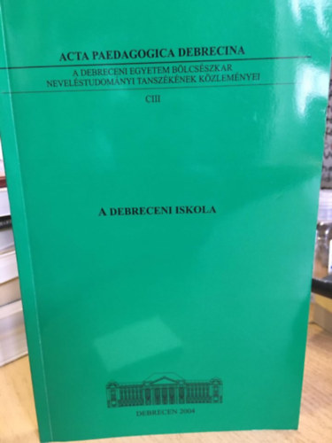 Acta Paedagogica Debrecina CIII. - A debreceni iskola