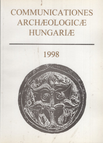 Communicationes Archaeologicae Hungariae (1998)