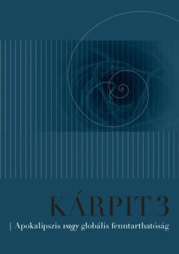 KRPIT 3. Apokalipszis vagy globlis fenntarthatsg - Apocalypse or Global Sustainability