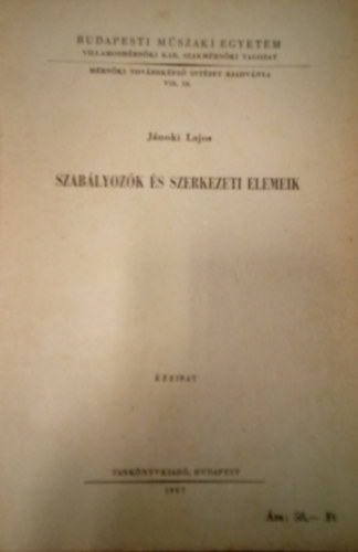 Jnoki Lajos - Szablyozk s szerkezeti elemeik ( Villamos szablyozk s elemeik I. )