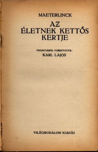 Az letnek ketts kertje