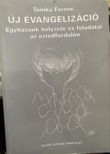 j evangelizci - Egyhzunk helyzete s feladatai az ezredforduln