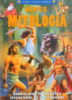 Kpes mitolgia - Csodlatos trtnetek Istenekrl s emberekrl