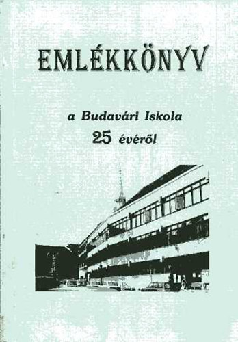 Emlkknyv a Budavri Iskola 25 vrl