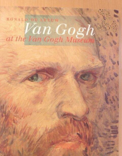 Ronald de Leeuw - Van Gogh at the Van Gogh Museum